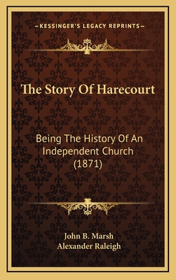 The Story Of Harecourt: Being The History Of An... 1165726904 Book Cover