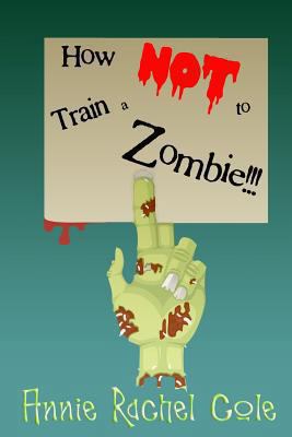 How Not to Train a Zombie 1482348322 Book Cover