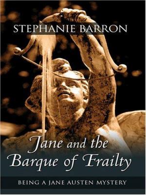 Jane and the Barque of Frailty (Jane Austen Mys... [Large Print] 0786293063 Book Cover