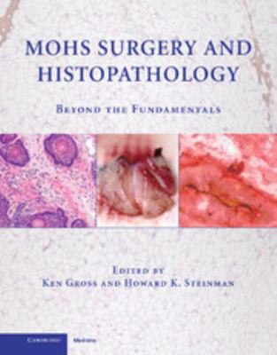Mohs Surgery and Histopathology: Beyond the Fun... 0521888042 Book Cover