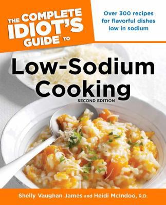 The Complete Idiot's Guide to Low-Sodium Cooking 1615641327 Book Cover