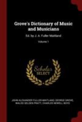 Grove's Dictionary of Music and Musicians: Ed. ... 1375821245 Book Cover