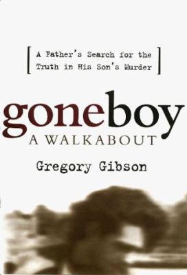 Gone Boy : A Walkabout 1568362927 Book Cover