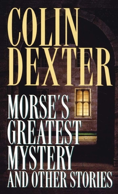 Morse's Greatest Mystery and Other Stories B0073SWLNQ Book Cover