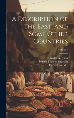 A Description of the East, and Some Other Count... 1020498366 Book Cover