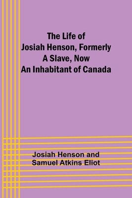 The Life of Josiah Henson, Formerly a Slave, No... 9356900094 Book Cover