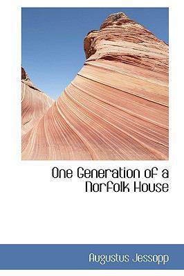 One Generation of a Norfolk House 1103673556 Book Cover