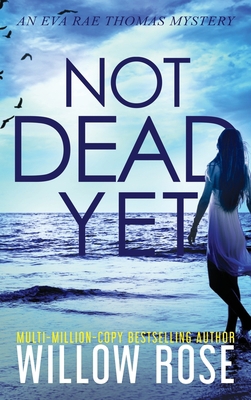 Not Dead Yet [Large Print] 1954139160 Book Cover