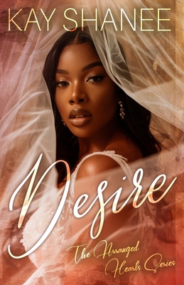 Desire: The Arranged Hearts Series B0D4QGVMZX Book Cover