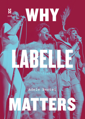 Why Labelle Matters 1477320407 Book Cover