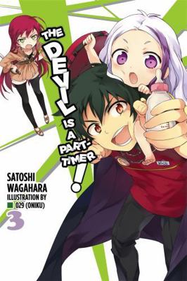 The Devil Is a Part-Timer!, Vol. 3 (Light Novel) 0316385026 Book Cover