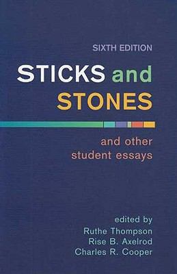 Sticks and Stones and Other Student Essays 0312431031 Book Cover