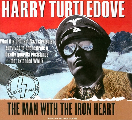 The Man with the Iron Heart 1400138043 Book Cover