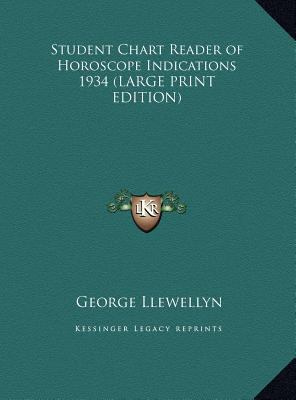 Student Chart Reader of Horoscope Indications 1934 [Large Print] 1169854893 Book Cover