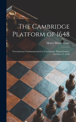 The Cambridge Platform of 1648: Tercentenary Co... 1013392620 Book Cover