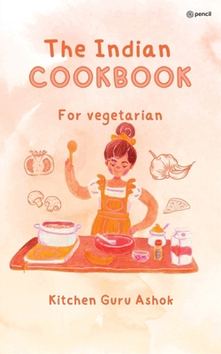The Indian Cookbook for Vegetarians 9356676992 Book Cover