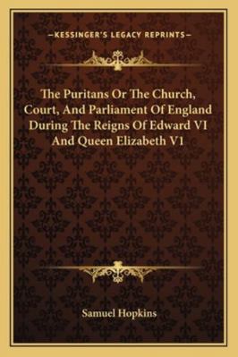 The Puritans Or The Church, Court, And Parliame... 1162966076 Book Cover