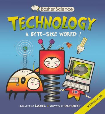 Technology: A Byte-Sized World! 0606267123 Book Cover
