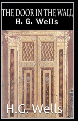 The Door in the Wall Illustrated edition B09BYD4GS6 Book Cover