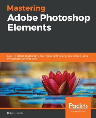 Mastering Adobe Photoshop Elements 1789808154 Book Cover