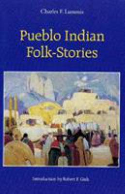 Pueblo Indian Folk-Stories 0803279388 Book Cover