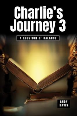 Charlie's Journey 3 : A Question of Balance