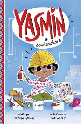 Yasmin la Constructora = Yasmin the Builder [Spanish] 1515846970 Book Cover