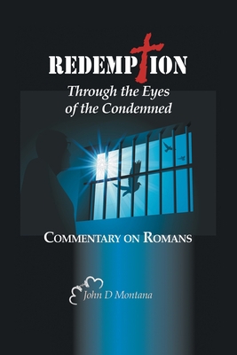Redemption Through the Eyes of the Condemned: C... 1664263535 Book Cover