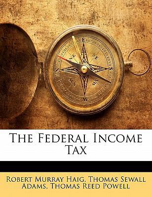 The Federal Income Tax 1141483246 Book Cover