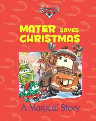 Disney Magical Story - Xmas: Mater Save Christmas 1445410559 Book Cover