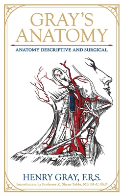 Gray's Anatomy: Anatomy Descriptive and Surgical 1667204734 Book Cover