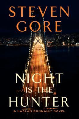 Night Is the Hunter: A Harlan Donnally Novel 0062025090 Book Cover