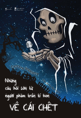 Big Questions from the Little People about Death [Vietnamese] 6043586681 Book Cover