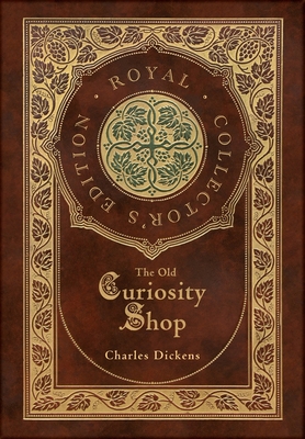 The Old Curiosity Shop (Royal Collector's Editi... 1774761092 Book Cover