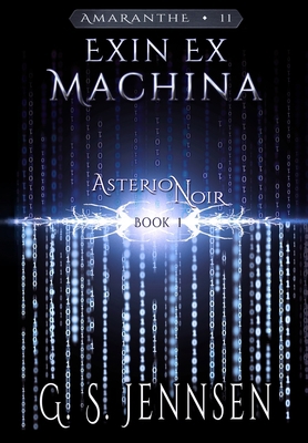 Exin Ex Machina: Asterion Noir Book 1 1957352159 Book Cover