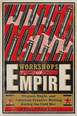 Workshops of Empire: Stegner, Engle, and Americ... 1609383710 Book Cover