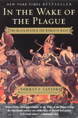 In the Wake of the Plague: The Black Death and ... 0060014342 Book Cover