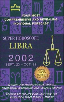 Super Horoscopes 2002: Libra 0425179761 Book Cover