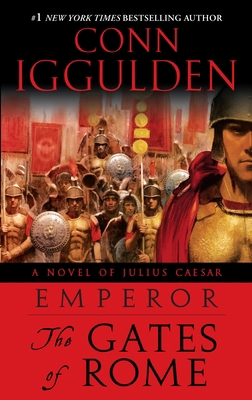 Emperor: The Gates of Rome: A Novel of Julius C... 0385343019 Book Cover