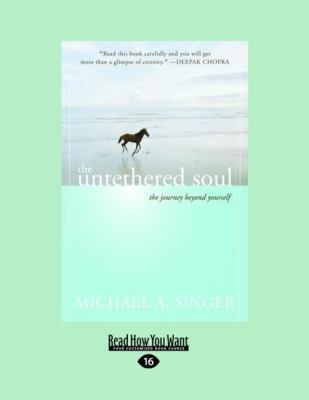 The Untethered Soul: The Journey Beyond Yourself [Large Print] 1458727378 Book Cover