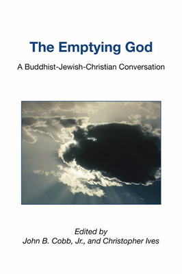 The Emptying God: A Buddhist-Jewish-Christian C... 1597524212 Book Cover