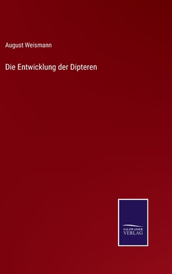 Die Entwicklung der Dipteren [German] 3752597399 Book Cover