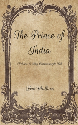 The Prince of India: (Volume 1) Why Constantino... B08W7DK6LQ Book Cover