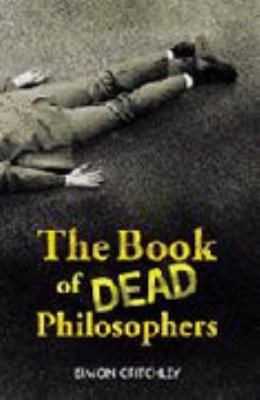 The Book of Dead Philosophers 0522855148 Book Cover