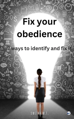 Fix Your Obedience: 7 ways to identify and fix it 9367079230 Book Cover