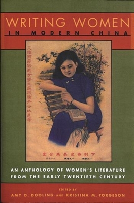 Writing Women in Modern China: The Revolutionar... 0231107013 Book Cover