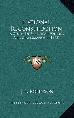 National Reconstruction: A Study in Practical P... 1164237039 Book Cover