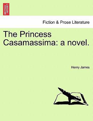 The Princess Casamassima: A Novel. 1240876297 Book Cover