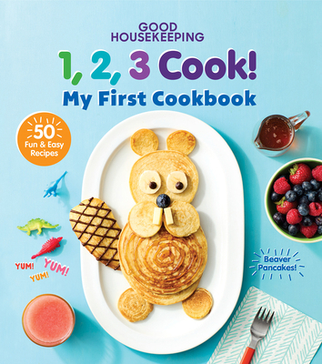 Good Housekeeping 123 Cook!: My First Cookbook 1950785629 Book Cover