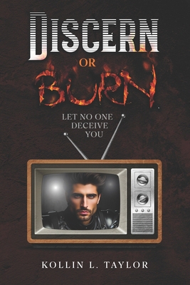 Discern or Burn: Let No One Deceive You B0CYZ9XT68 Book Cover